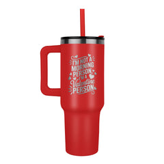 Not A Morning Person - Tumbler Stay Hydrated in Style