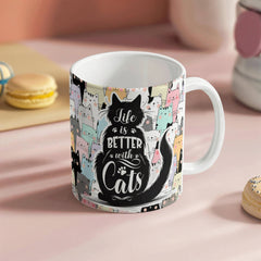 Life Is Better With Cats - Ceramic Mug Cute Pet Lover Gift