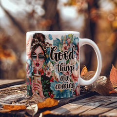 Good Things Are Coming - Ceramic Mug